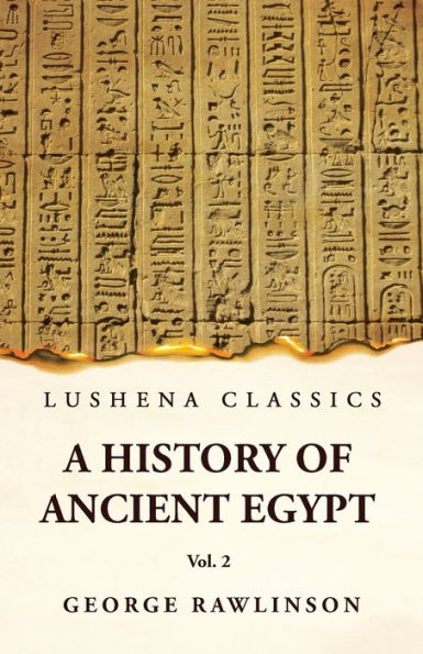History Of Ancient Egypt Vol 2