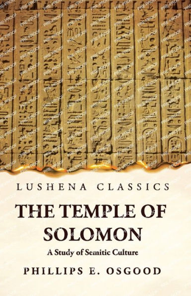 The Temple Of Solomon A Study Of Semitic Culture