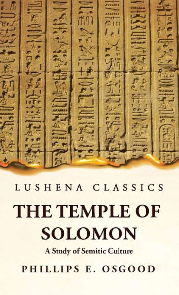 The Temple Of Solomon A Study Of Semitic Culture