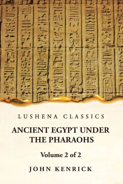 Ancient Egypt Under The Pharaohs Volume 2 Of 2