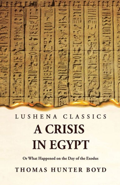 A Crisis In Egypt? Or What Happened On The Day Of The Exodus