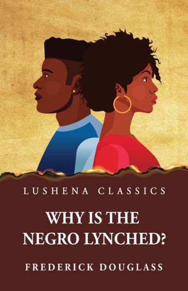 Why Is The Negro Lynched?