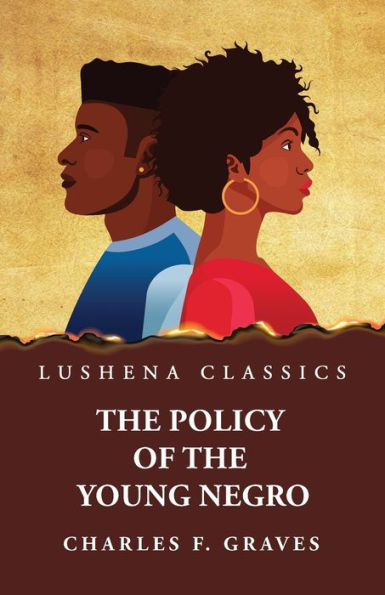 The Policy Of The Young Negro By Charles F. Graves