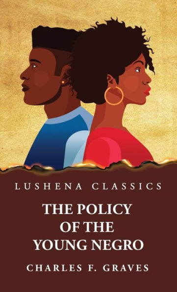 The Policy Of The Young Negro By Charles F. Graves