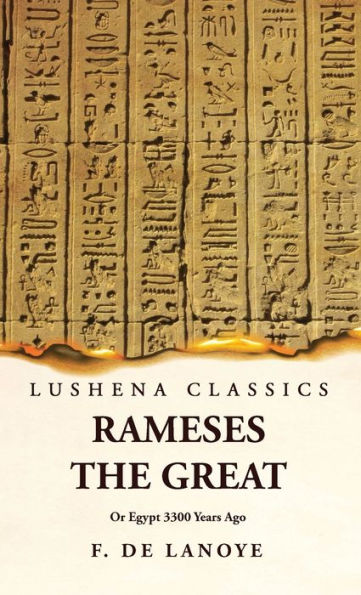 Rameses The Great Or Egypt 3300 Years Ago