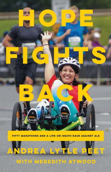 Hope Fights Back: Fifty Marathons And A Life Or Death Race Against Als