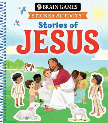 Brain Games - Sticker Activity: Stories Of Jesus (For Kids Ages 3-6)