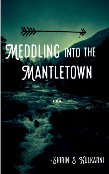 Meddling Into The Mantletown