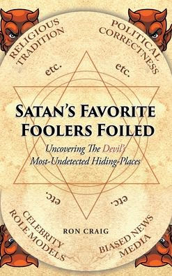Satan'S Favorite Foolers Foiled