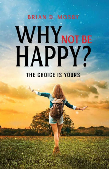 Why Not Be Happy?