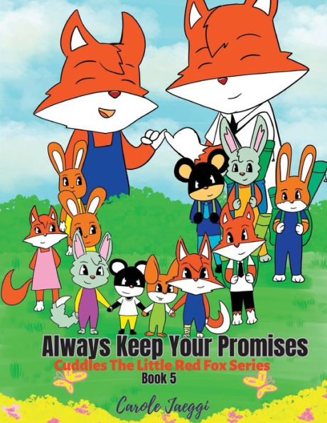 Cumple siempre tus promesas: Serie Cuddles The Little Red Fox (Libro)