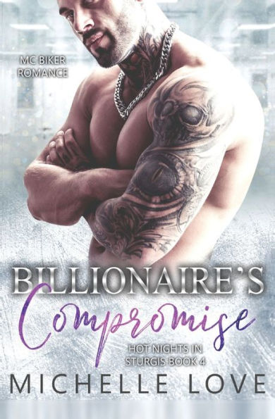 Billionaire'S Compromise: Mc Biker Romance (Hot Nights In Sturgis)