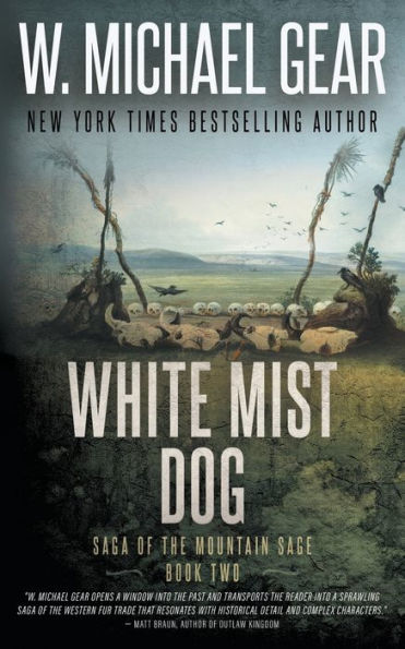 White Mist Dog: Saga Of The Mountain Sage, Book Two: A Classic Historical Western Series