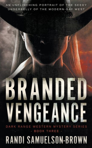 Branded Vengeance: A Contemporary Western Thriller (Dark Range)