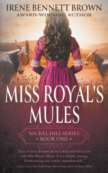 Miss Royal'S Mules: A Classic Historical Series (Nickel Hill)