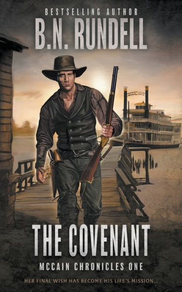The Covenant: A Classic Western Series (Mccain Chronicles)