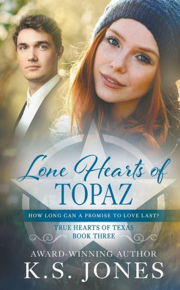 Lone Hearts Of Topaz: A Contemporary Western Romance (True Hearts Of Texas)
