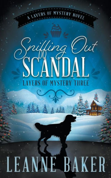 Sniffing Out Scandal: A Cozy Mystery Series (Layers Of Mystery)