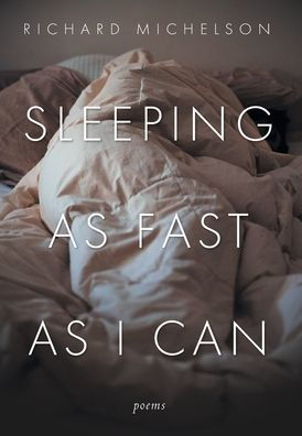 Sleeping As Fast As I Can: Poems