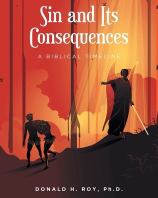 Sin And Its Consequences: A Biblical Timeline