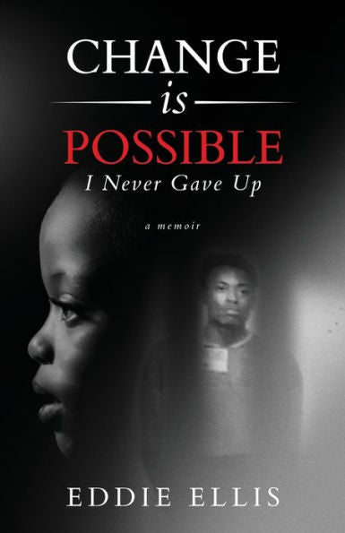 Change Is Possible: I Never Gave Up