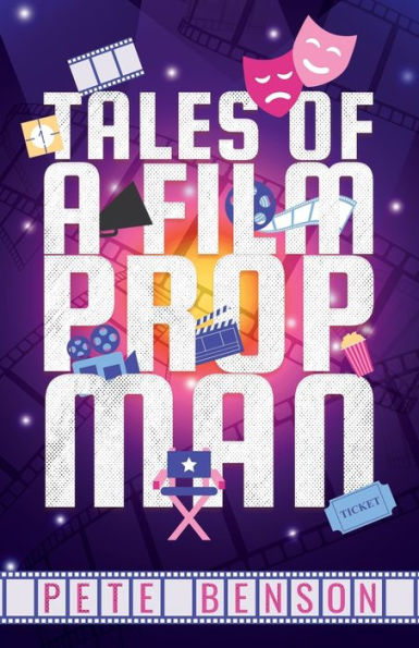 Tales Of A Film Prop Man