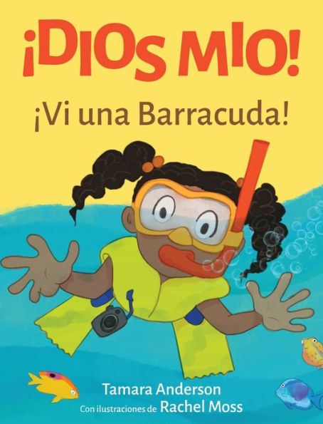 ¡Dios Mio! ¡Vi Una Barracuda! (Spanish Edition)