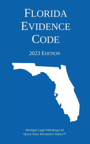 Florida Evidence Code; 2023 Edition
