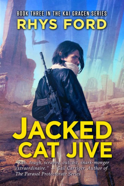 Jacked Cat Jive (3) (The Kai Gracen Series)