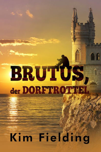 Brutus, Der Dorftrottel (German Edition)