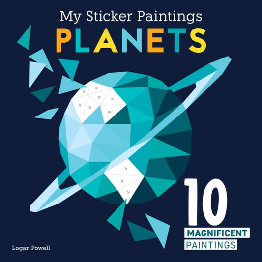 My Sticker Paintings: Planets: 10 Magnificent Paintings (Happy Fox Books) Paint By Sticker For Kids 6-10 - The Solar System From The Sun To Neptune, With 30-90 Removable, Reusable Stickers Per Design