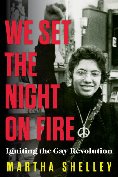 We Set The Night On Fire: Igniting The Gay Revolution