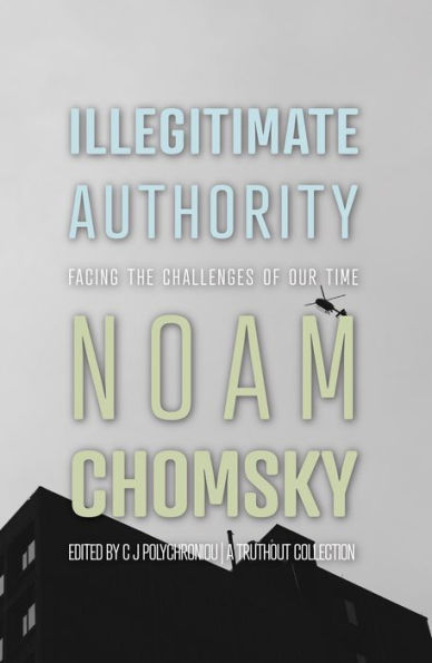Illegitimate Authority: Facing The Challenges Of Our Time