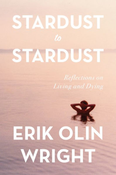 Stardust To Stardust: Reflections On Living And Dying