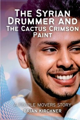 The Syrian Drummer And The Cactus Crimson Paint (People Movers, 1)