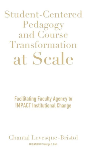 Student-Centered Pedagogy And Course Transformation At Scale - 9781642671001