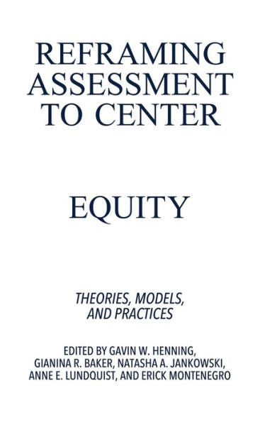 Reframing Assessment To Center Equity