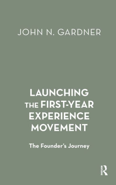 Launching The First-Year Experience Movement