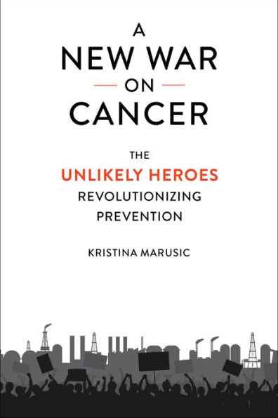 A New War On Cancer: The Unlikely Heroes Revolutionizing Prevention