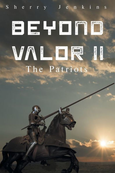 Más allá del valor II: Los patriotas