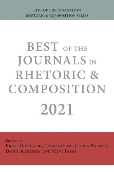 Best Of The Journals In Rhetoric And Composition 2021
