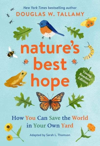 Nature'S Best Hope (Young Readers' Edition): How You Can Save The World In Your Own Yard