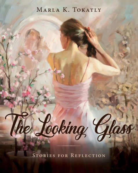 The Looking Glass: Stories For Reflection