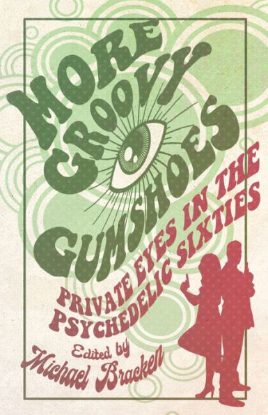 More Groovy Gumshoes: Private Eyes In The Psychedelic Sixties