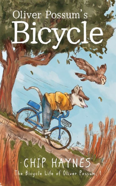 Oliver Possum'S Bicycle (The Bicycle Life Of Oliver Possum)