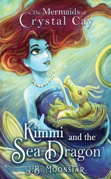 Kimmi y el dragón marino (Las sirenas de Crystal Cay)