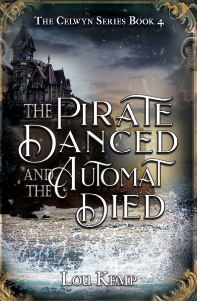 The Pirate Danced And The Automat Died (Celwyn)
