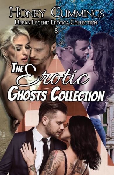 The Erotic Ghosts Collection (Urban Legend Erotica Collection)