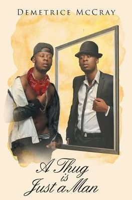 A Thug Is Just A Man
