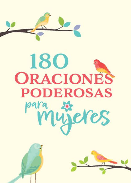 180 Oraciones Poderosas Para Mujeres / 180 Oraciones Poderosas Para Mujeres